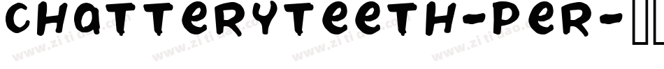 ChatteryTeeth-pEr字体转换