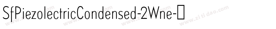 SfPiezolectricCondensed-2Wne字体转换