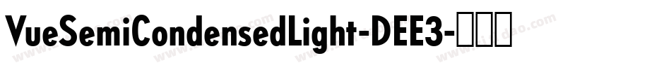 VueSemiCondensedLight-DEE3字体转换