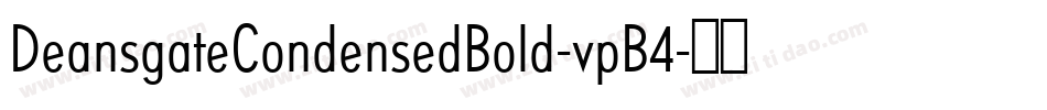 DeansgateCondensedBold-vpB4字体转换