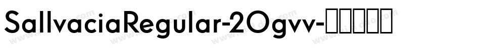 SallvaciaRegular-2Ogvv字体转换