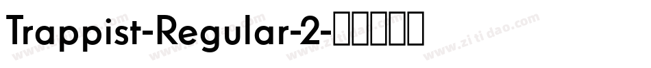 Trappist-Regular-2字体转换