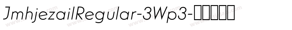 JmhjezailRegular-3Wp3字体转换