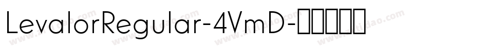 LevalorRegular-4VmD字体转换 LevalorRegular-4VmD字体转换