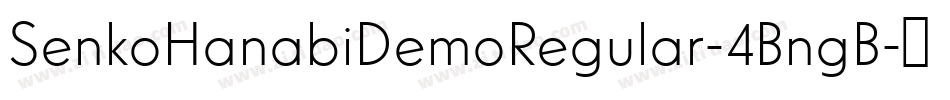 SenkoHanabiDemoRegular-4BngB字体转换