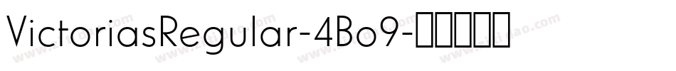 VictoriasRegular-4Bo9字体转换