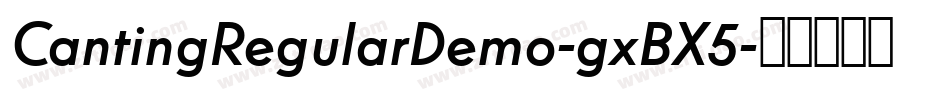 CantingRegularDemo-gxBX5字体转换