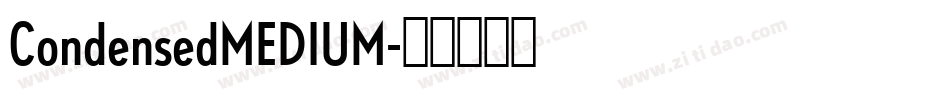 CondensedMEDIUM字体转换