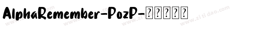 AlphaRemember-PozP字体转换