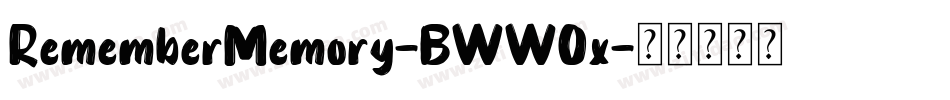 RememberMemory-BWW0x字体转换