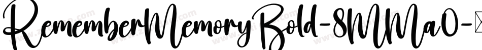RememberMemoryBold-8MMa0字体转换