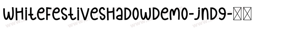 WhiteFestiveShadowDemo-jnD9字体转换