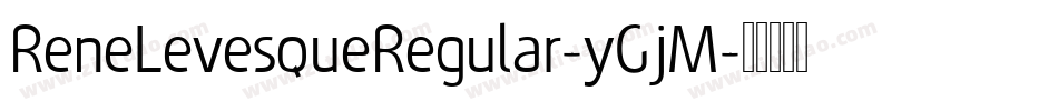 ReneLevesqueRegular-yGjM字体转换