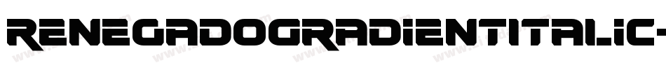 RenegadoGradientItalic-63zv字体转换