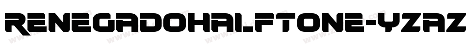 RenegadoHalftone-yzaZ字体转换