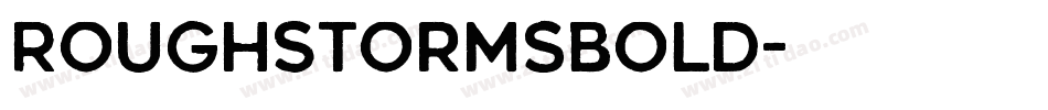 RoughStormsBold字体转换