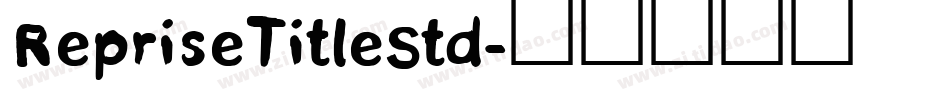 RepriseTitleStd字体转换