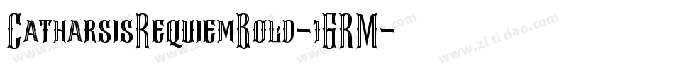 CatharsisRequiemBold-1GRM字体转换