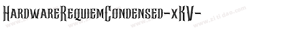 HardwareRequiemCondensed-xKV字体转换