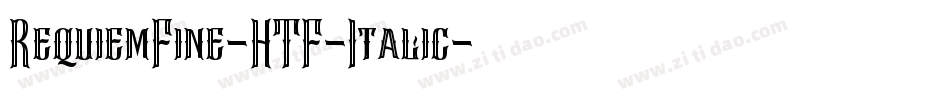 RequiemFine-HTF-Italic字体转换