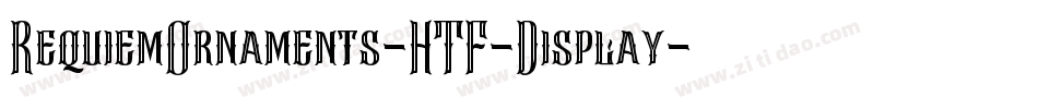 RequiemOrnaments-HTF-Display字体转换