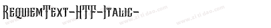 RequiemText-HTF-Italic字体转换