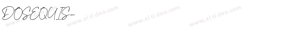 DOSEQUIS字体转换