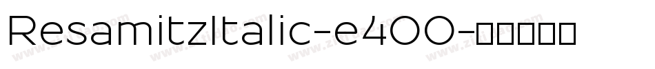 ResamitzItalic-e4OO字体转换