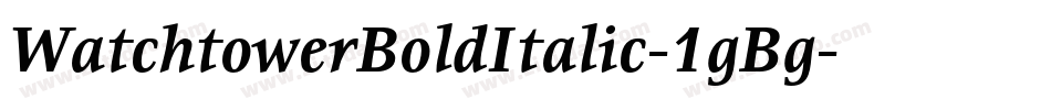WatchtowerBoldItalic-1gBg字体转换