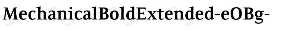 MechanicalBoldExtended-eOBg字体转换