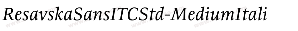 ResavskaSansITCStd-MediumItalic字体转换