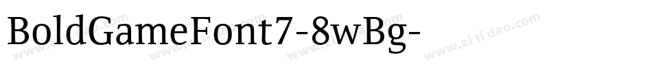BoldGameFont7-8wBg字体转换