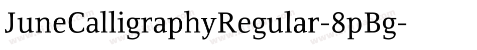 JuneCalligraphyRegular-8pBg字体转换