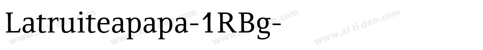Latruiteapapa-1RBg字体转换