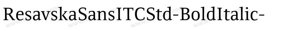 ResavskaSansITCStd-BoldItalic字体转换