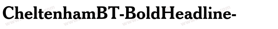 CheltenhamBT-BoldHeadline字体转换