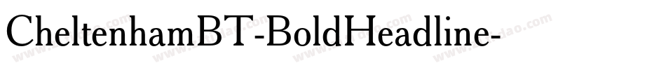CheltenhamBT-BoldHeadline字体转换