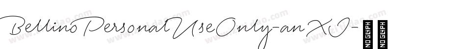 BellinoPersonalUseOnly-anXJ字体转换 BellinoPersonalUseOnly-anXJ字体转换