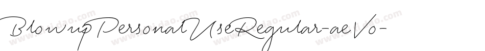 BlowupPersonalUseRegular-aeVo字体转换 BlowupPersonalUseRegular-aeVo字体转换