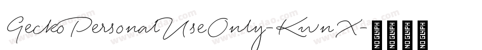 GeckoPersonalUseOnly-KwnX字体转换 GeckoPersonalUseOnly-KwnX字体转换