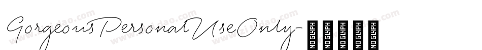 GorgeousPersonalUseOnly字体转换