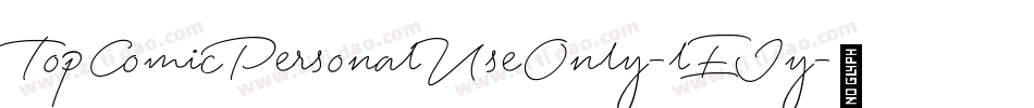 TopComicPersonalUseOnly-lEJy字体转换 TopComicPersonalUseOnly-lEJy字体转换
