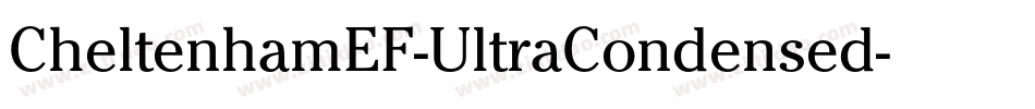 CheltenhamEF-UltraCondensed字体转换