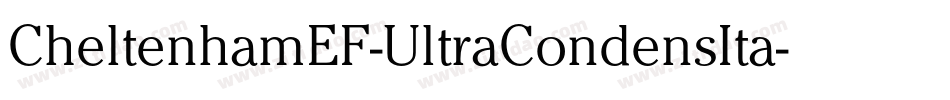 CheltenhamEF-UltraCondensIta字体转换