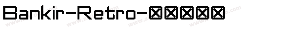 Bankir-Retro字体转换