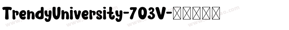TrendyUniversity-7O3V字体转换