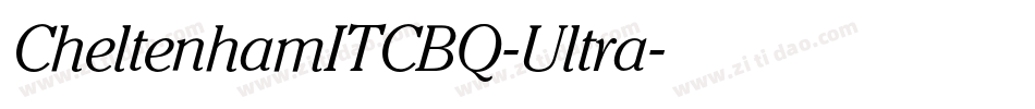 CheltenhamITCBQ-Ultra字体转换