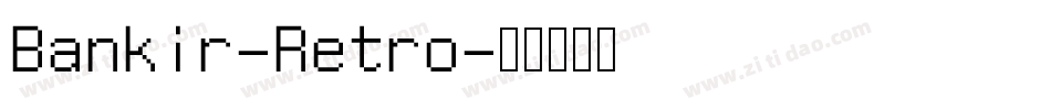 Bankir-Retro字体转换