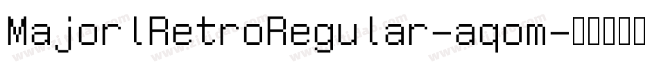 MajorlRetroRegular-aqom字体转换