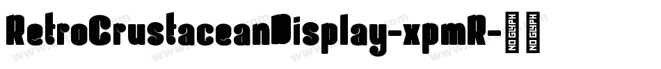 RetroCrustaceanDisplay-xpmR字体转换